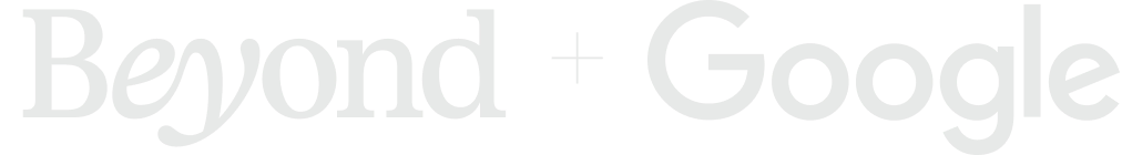 Beyond + google